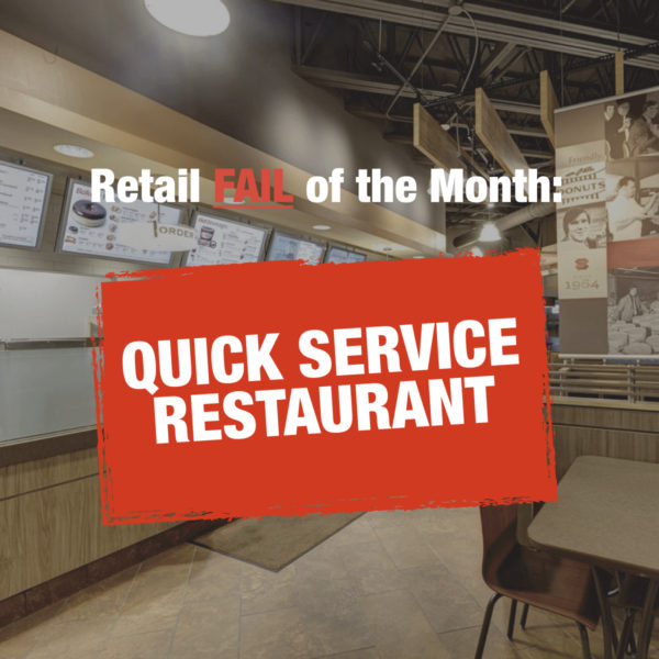 Retail FAIL of the Month: Quick Service Restaurant