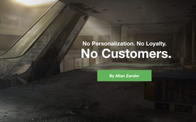No Personalization. No Loyalty. No Customers.