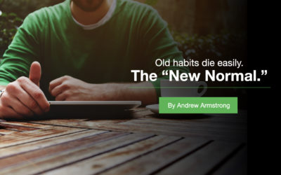 Old habits die easily. The “New Normal.”