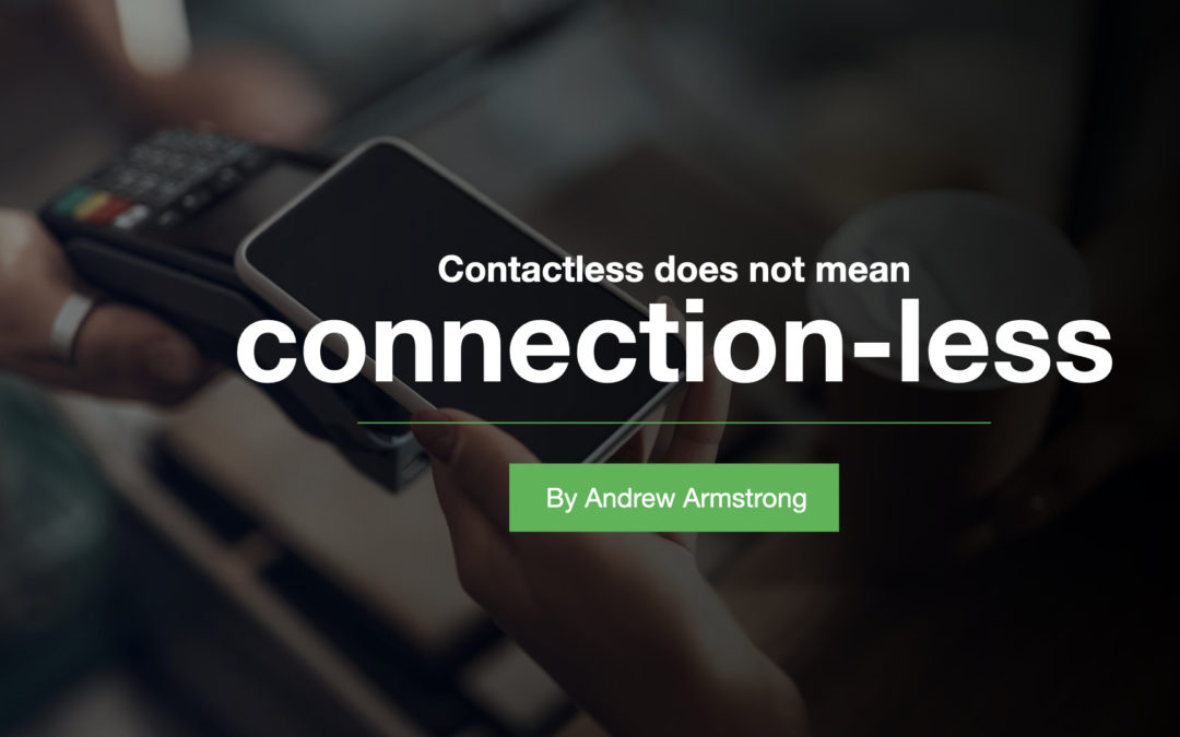 Contactless does not mean connectionless