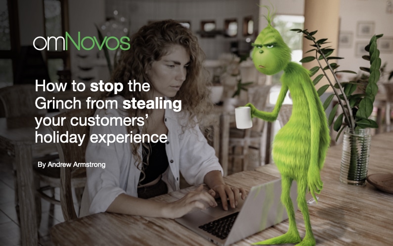 How to stop the Grinch from stealing your customers’ holiday experience