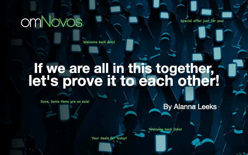 If we are all in this together, let’s prove it to each other!