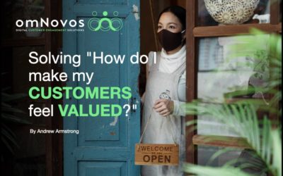 Solving “How do I make my customers feel valued?”