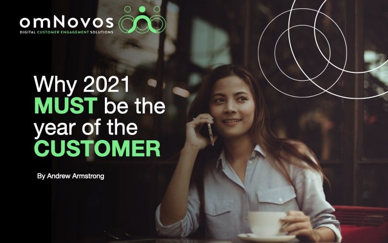 Why 2021 MUST be the year of the customer