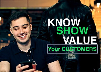 Know, Show, Value Your Customers