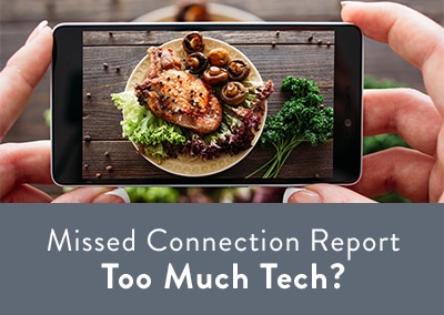 Missed Connection Report: Too Much Tech