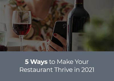 5 Ways to Make Your Restaurant Thrive in 2021